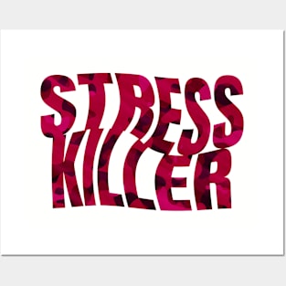 Stress Killer Posters and Art